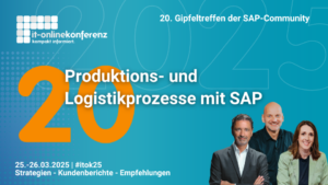 ITOK25: Konferenz zu Produktion und Logistik mit SAP