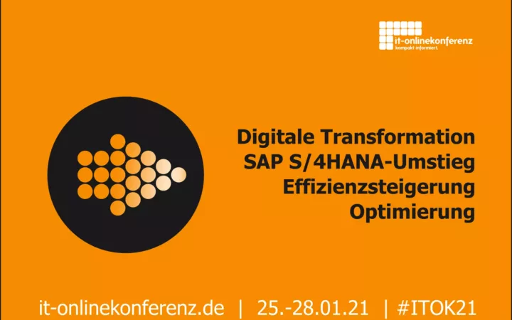 IT-Onlinekonferenz 2021: SAP S/4HANA-Umstieg und Digitale Transformation