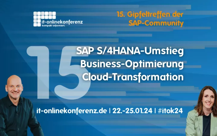 IT-Onlinekonferenz 2024: S/4HANA-Erfahrungsberichte von SAP-Kunden
