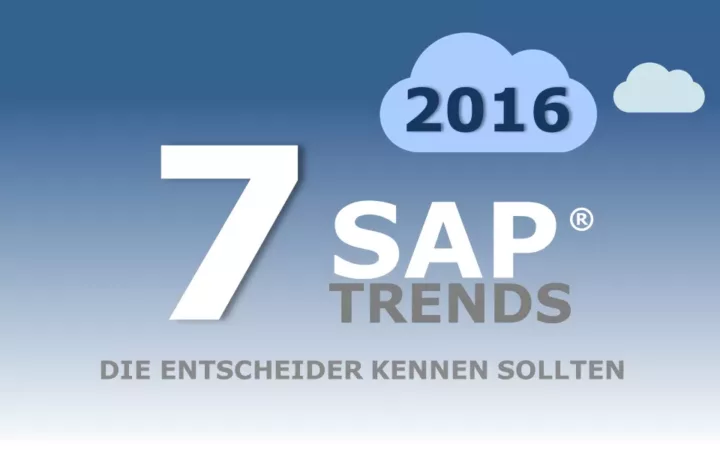 SAP Trends 2016, die Entscheider kennen sollten