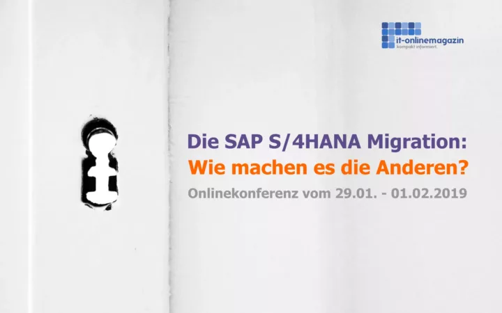 Onlinekonferenz: Wie steigen andere Unternehmen auf SAP S/4HANA um?